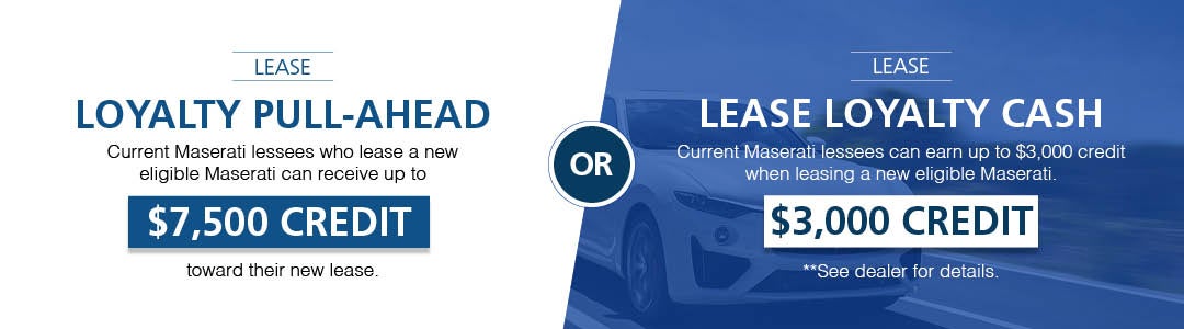 Lease Loyalty Pull-Ahead OR Lease Loyalty Cash